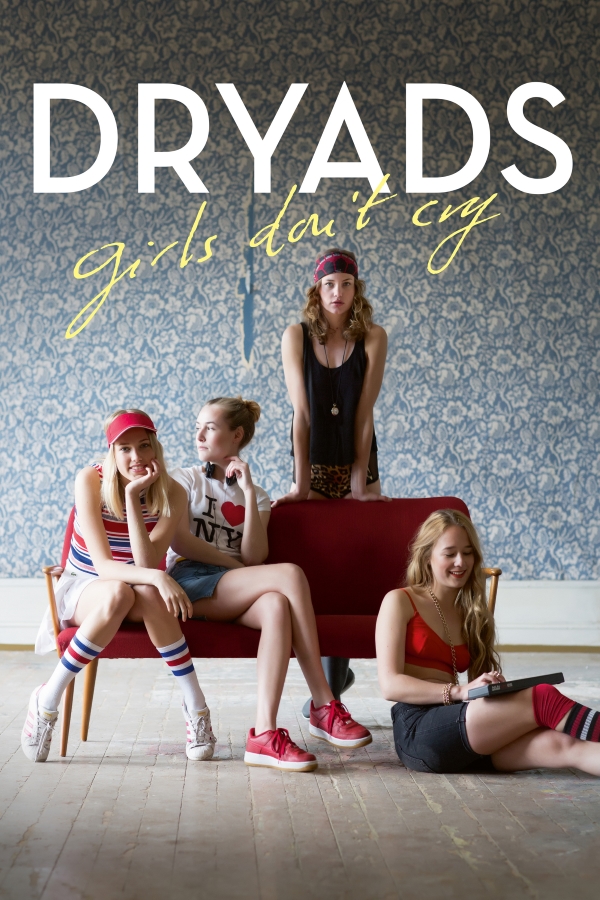 Dryads - Girls Don't Cry