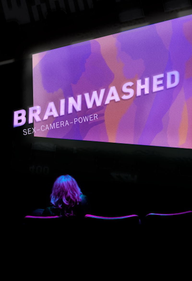 Brainwashed: Sex-Camera-Power