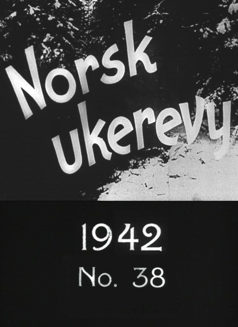 Norsk ukerevy nr. 38, 1942