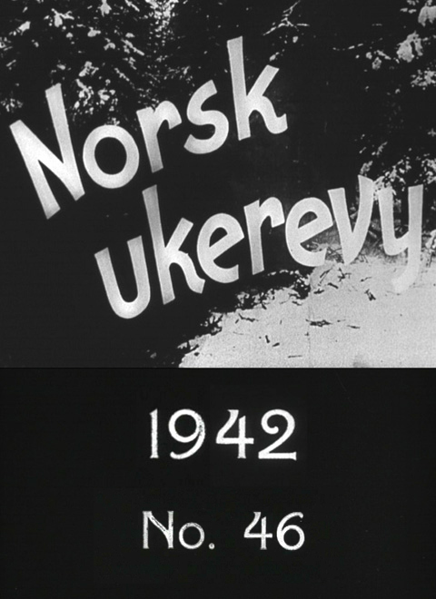 Norsk ukerevy nr. 46, 1942 